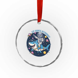 Funny Space Cat Wants Astronaut Crystal Glass Ornament Sharks Sci fi Fan Universe TS12 Print Your Wear