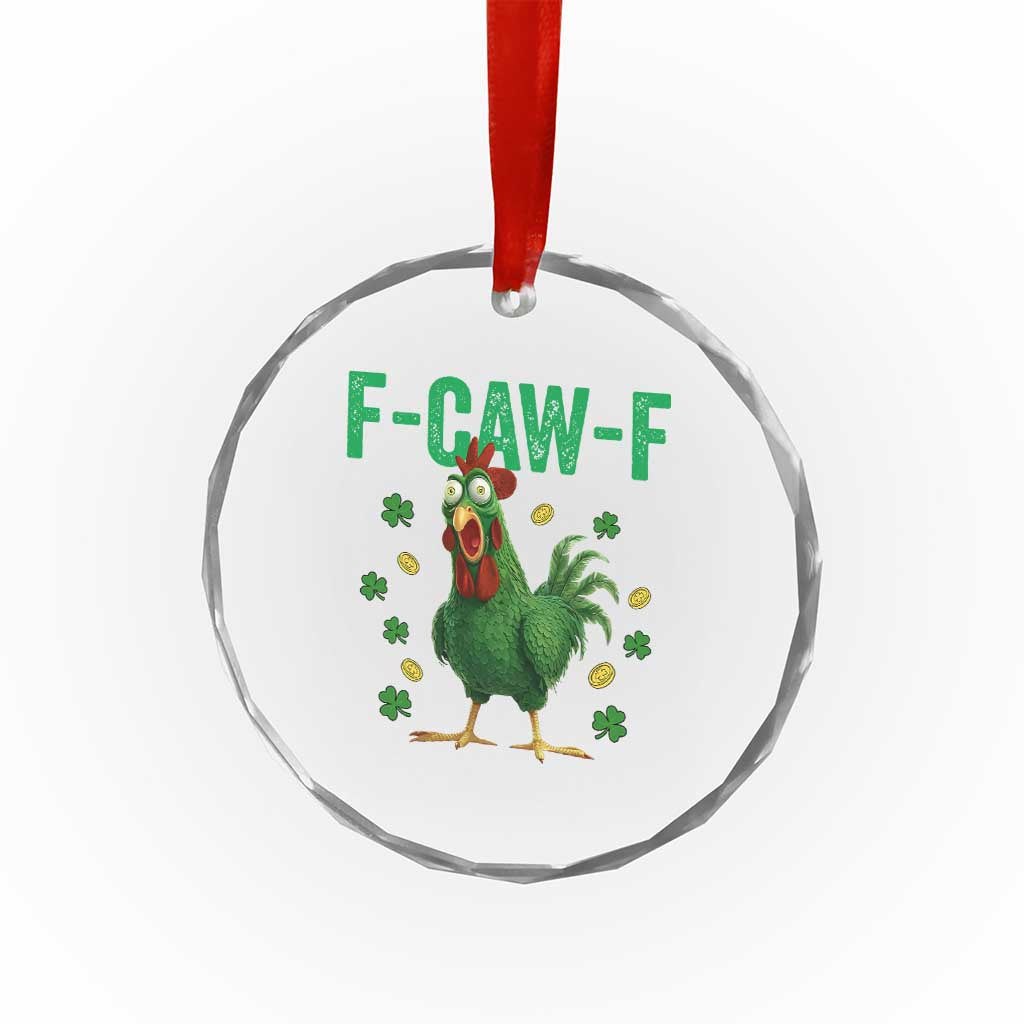 Funny St Patrick Day Crystal Glass Ornament F-Caw-F Lucky Chicken Meme TS14 Print Your Wear