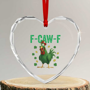 Funny St Patrick Day Heart Crystal Glass Ornament F-Caw-F Lucky Chicken Meme TS14 Transparent Glass 3'' Heart Print Your Wear