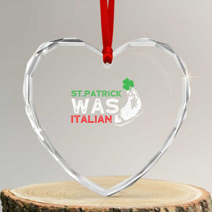 Funny St Patrick Was Italian Heart Crystal Glass Ornament St Patrick's Day Italian Pinched Fingers Shamrock TS11 Transparent Glass 3'' Heart Print Your Wear