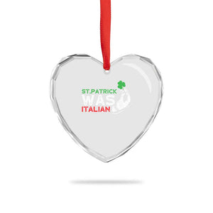 Funny St Patrick Was Italian Heart Crystal Glass Ornament St Patrick's Day Italian Pinched Fingers Shamrock TS11 Print Your Wear
