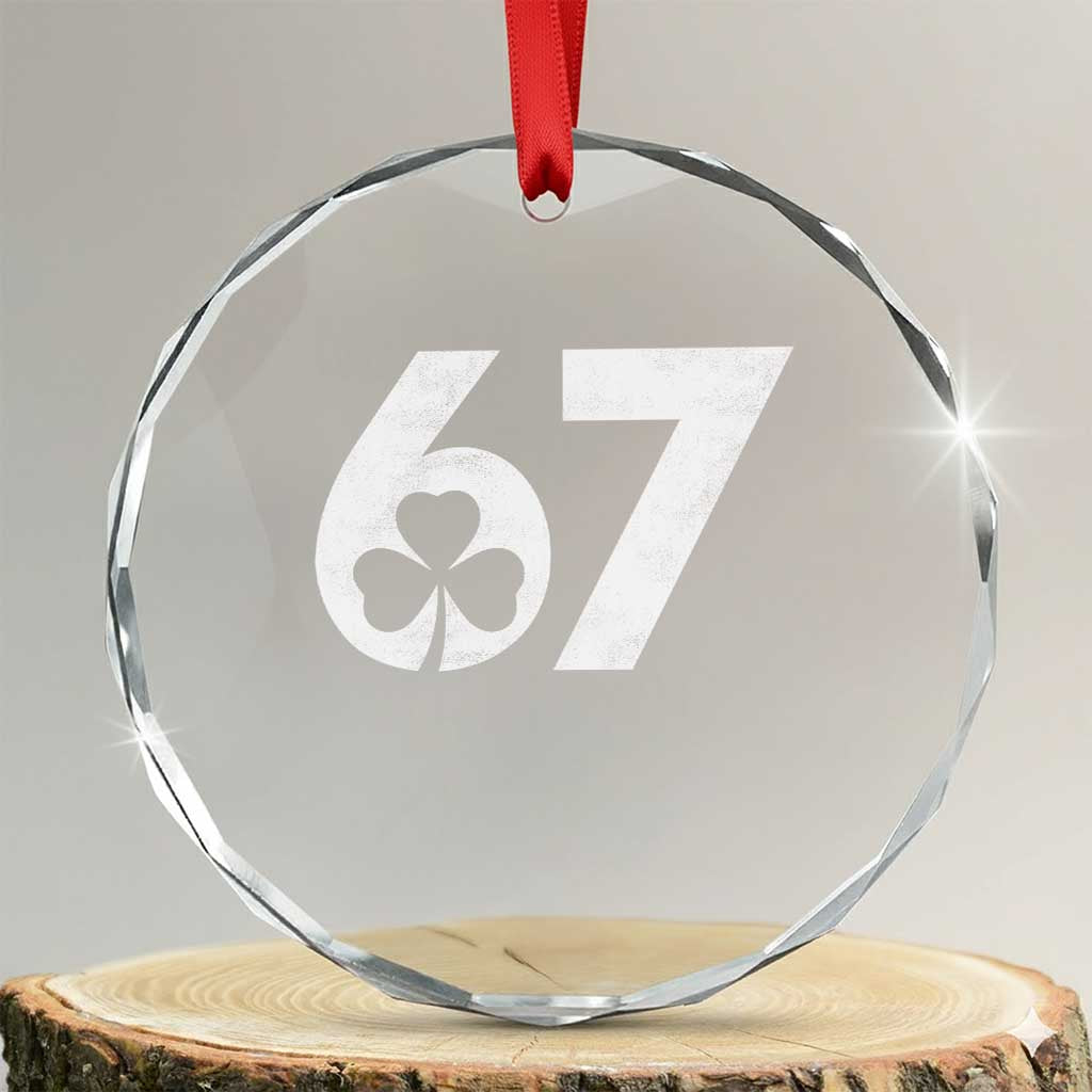 Funny St Patricks Day 67 Six Seven Vintage Shamrock Crystal Glass Ornament TS11 Transparent Glass 3'' Circle Print Your Wear