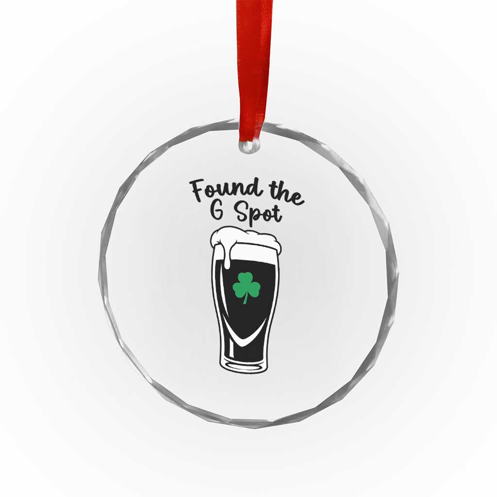 Funny St Patrick’s Day Beer Crystal Glass Ornament Found The G Spot TS14 Print Your Wear