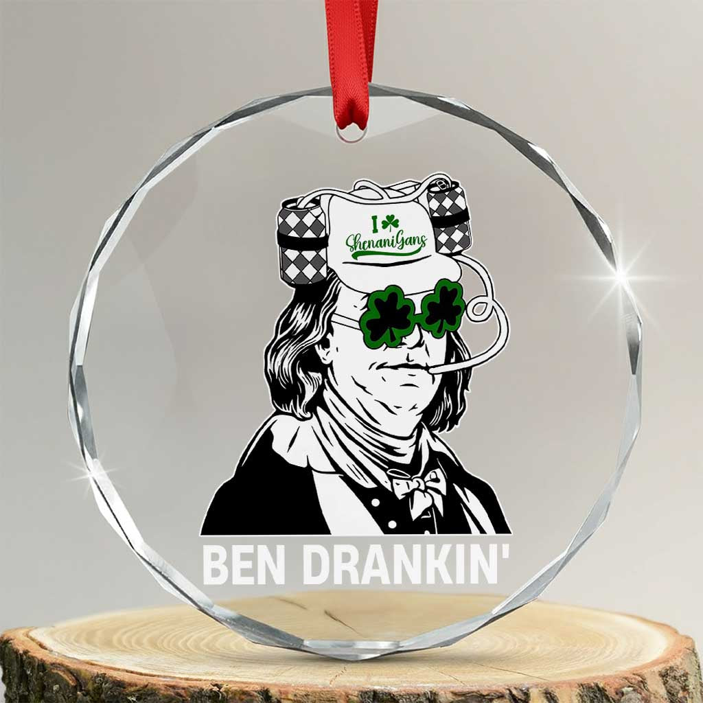 Funny St Patrick's Day Ben Dranking Crystal Glass Ornament Benjamin Franklin Retro Saint Paddy's Day TS02 Transparent Glass 3'' Circle Print Your Wear