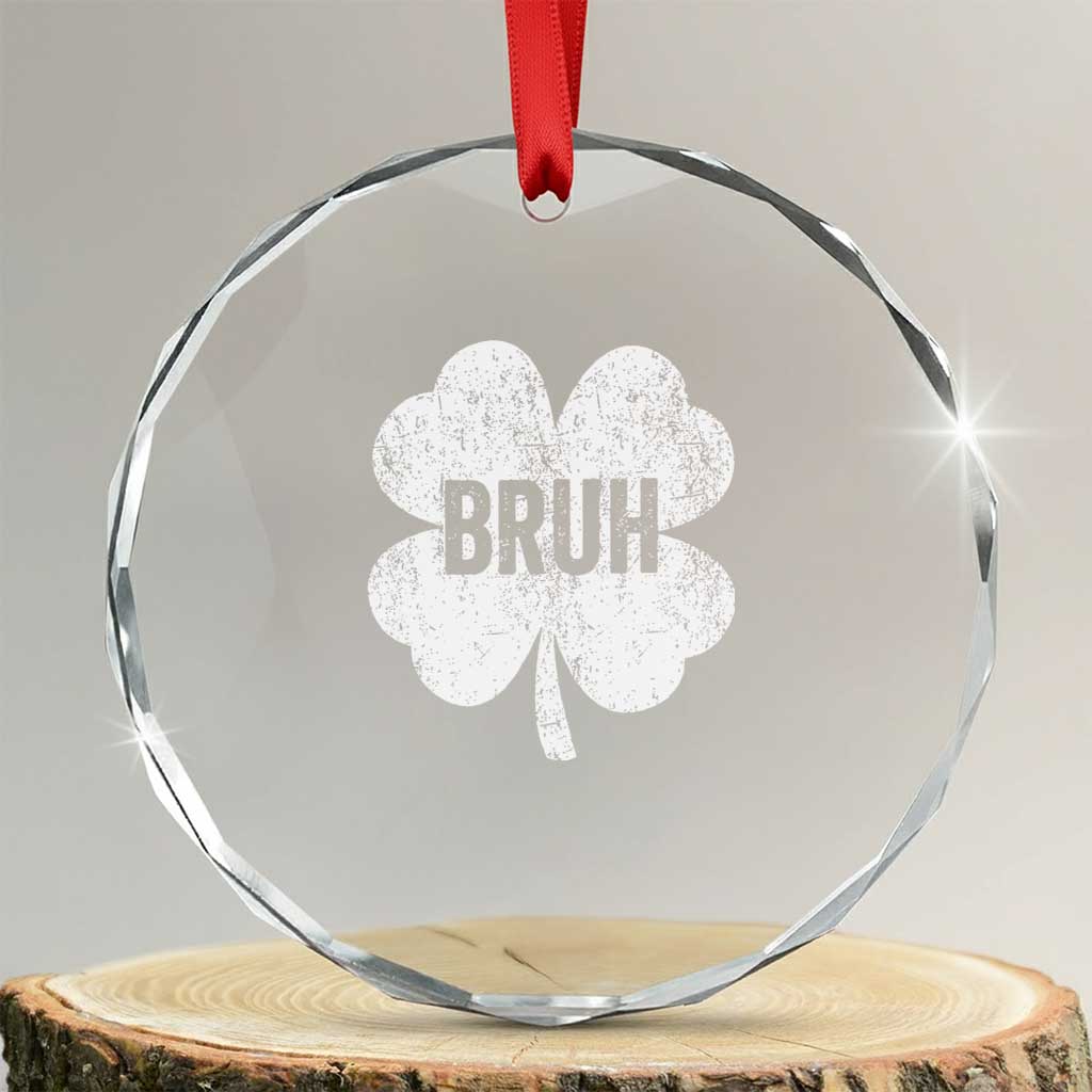 Funny St Patricks Day Bruh Crystal Glass Ornament Lucky Shamrock Vintage - Print Your Wear