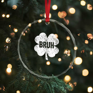 Funny St Patricks Day Bruh Crystal Glass Ornament Lucky Shamrock Vintage - Print Your Wear