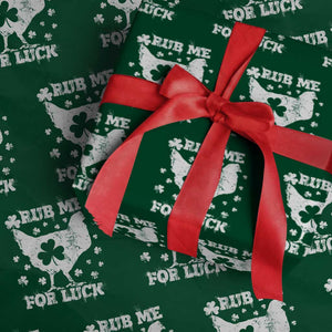 Funny St Patricks Day Wrapping Paper Roll Rub Me For Luck Shamrock Irish Cock Chicken TS02 Green Print Your Wear