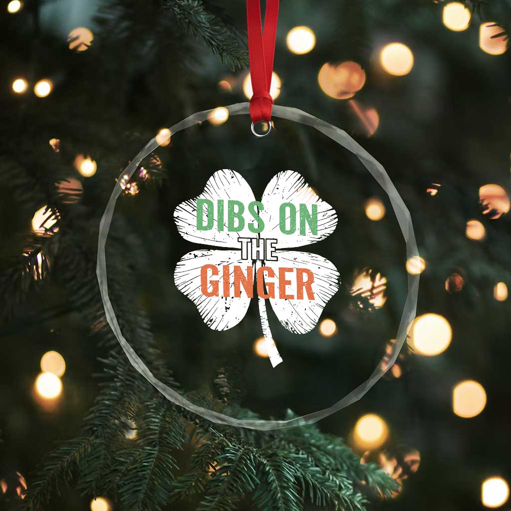 Funny St Patricks Day Dibs On The Ginger Crystal Glass Ornament Irish Redhead Shamrock TS11 Print Your Wear
