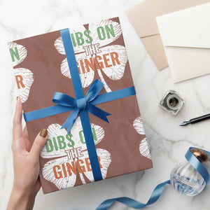Funny St Patricks Day Dibs On The Ginger Wrapping Paper Roll Irish Redhead Shamrock TS11 Mocha Print Your Wear