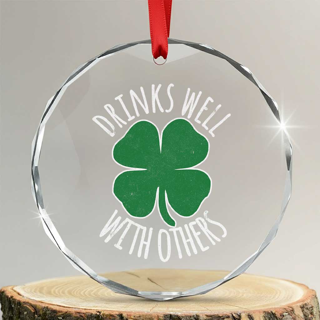 Funny St Patricks Day Drinking Crystal Glass Ornament Drinks Well With Others Drunk Beer Lucky Shamrock - Print Your Wear