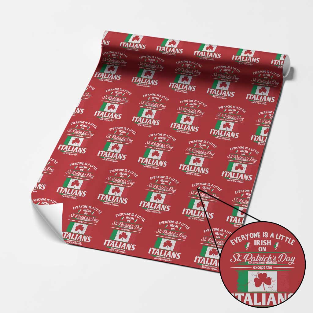 Funny St Patrick's Day Italian Wrapping Paper Roll Everyone Is A Little Irish On St Patrick's Day TS11 Red Print Your Wear