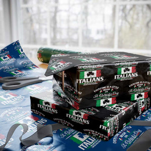 Funny St Patrick's Day Italian Wrapping Paper Roll Everyone Is A Little Irish On St Patrick's Day TS11 Black Print Your Wear