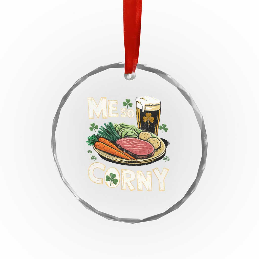 Funny St Patricks Day Me So Corny Crystal Glass Ornament Stout Irish Corned Beef TS11 Print Your Wear