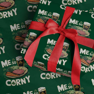 Funny St Patricks Day Me So Corny Wrapping Paper Roll Stout Irish Corned Beef TS11 Green Print Your Wear