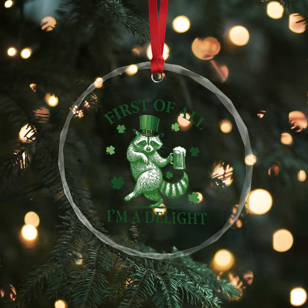 Funny St Patricks Day Raccoon Crystal Glass Ornament First Of All I Am A Delight Trash Panda Drinking Beer TS11 Print Your Wear