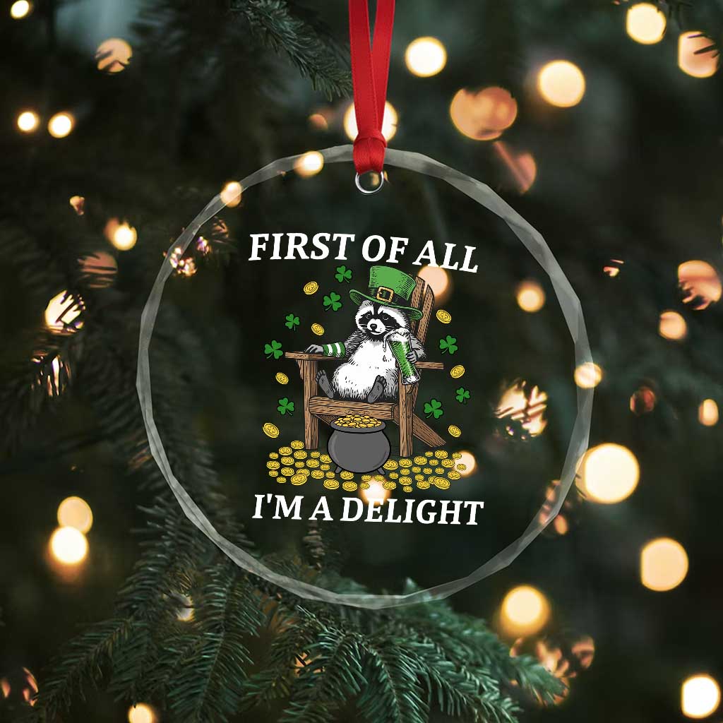 Funny St Patricks Day Raccoon Drinking Beer Crystal Glass Ornament First Of All I Am Delight TS14 Print Your Wear