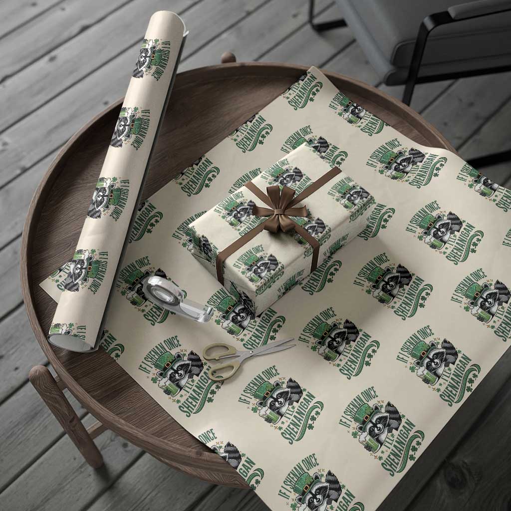 Funny St Patricks Day Raccoon Drinking Beer Wrapping Paper Roll If I Shenan Once I'll Shenanigan TS14 Beige Print Your Wear
