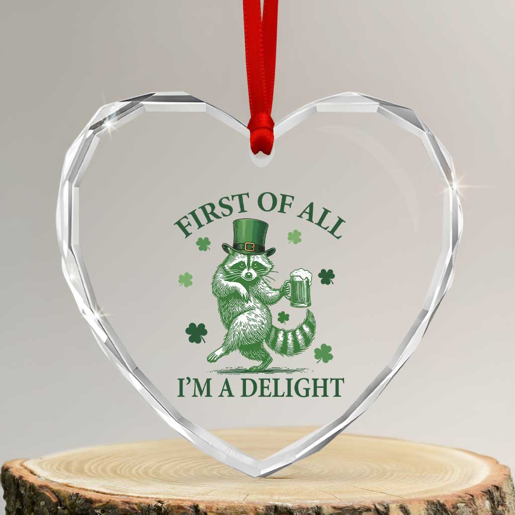 Funny St Patricks Day Raccoon Heart Crystal Glass Ornament First Of All I Am A Delight Trash Panda Drinking Beer TS11 Transparent Glass 3'' Heart Print Your Wear