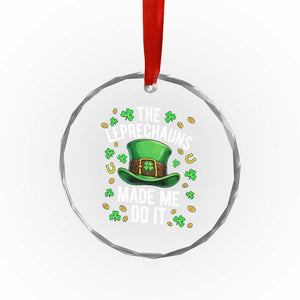 Funny St Patricks Day The Leprechauns Made Me Do It Crystal Glass Ornament TS11 Print Your Wear