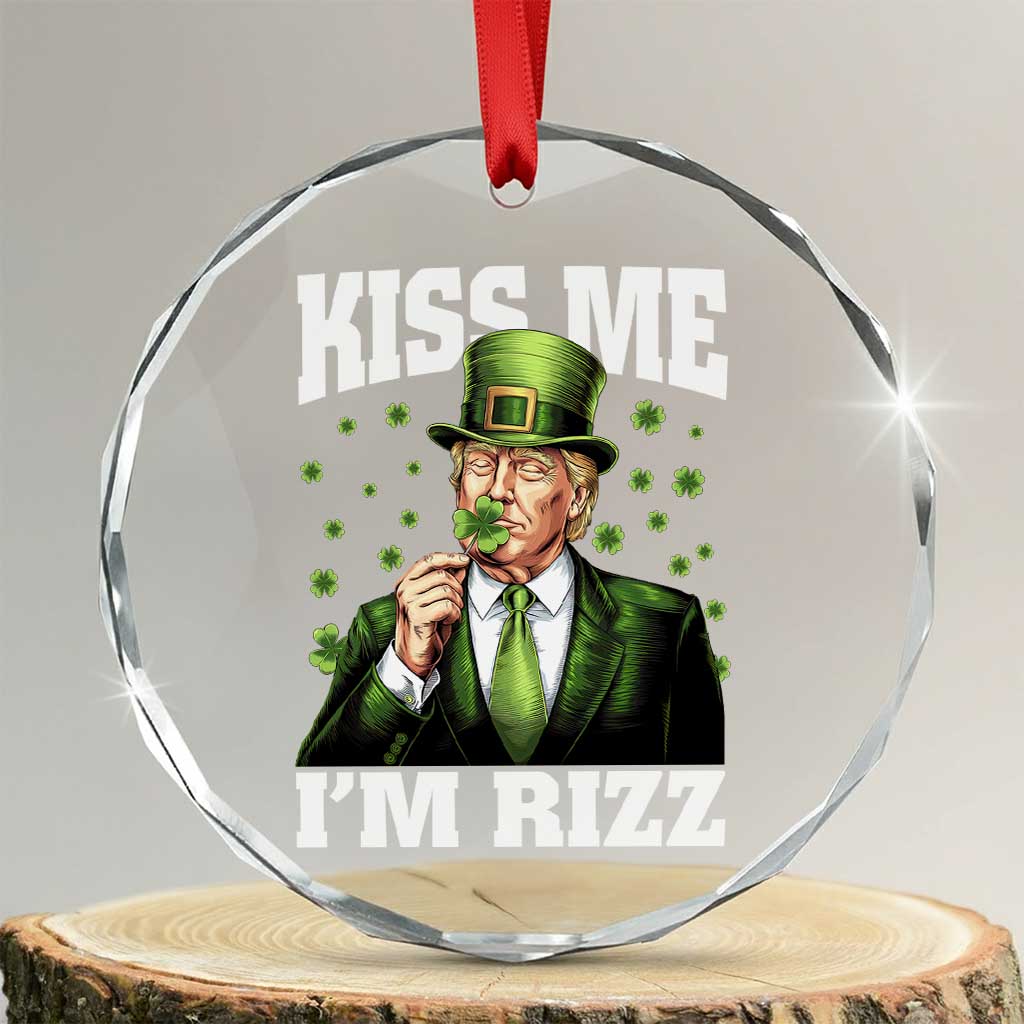 Funny St Patrick's Day Trump Crystal Glass Ornament Kiss Me I'm Rizz TS02 Transparent Glass 3'' Circle Print Your Wear
