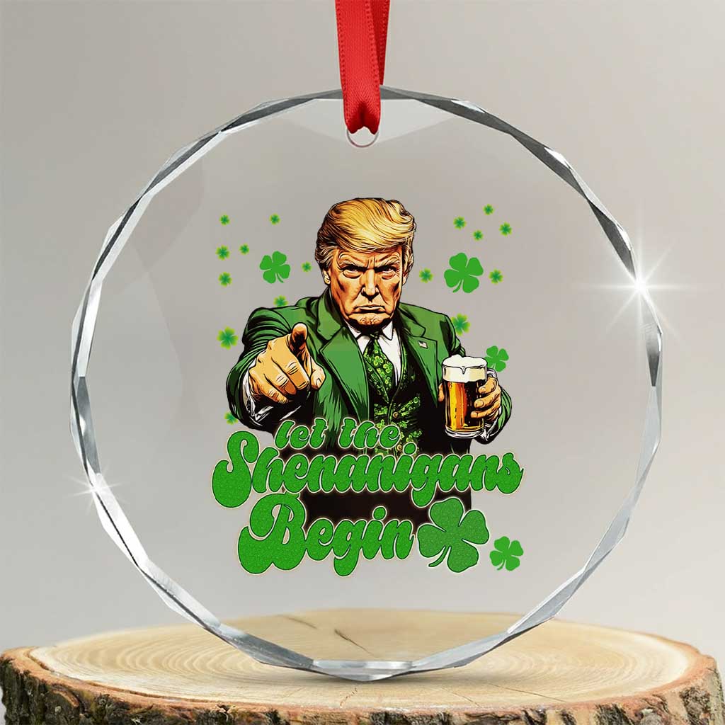 Funny St Patrick's Day Trump Crystal Glass Ornament Let The Shenanigans Begin - Print Your Wear