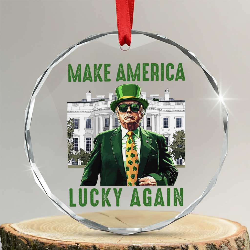 Funny St Patrick's Day Trump Crystal Glass Ornament Make America Lucky Again Shamrock - Print Your Wear