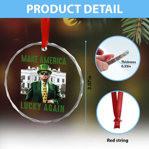 Funny St Patrick's Day Trump Crystal Glass Ornament Make America Lucky Again Shamrock - Print Your Wear