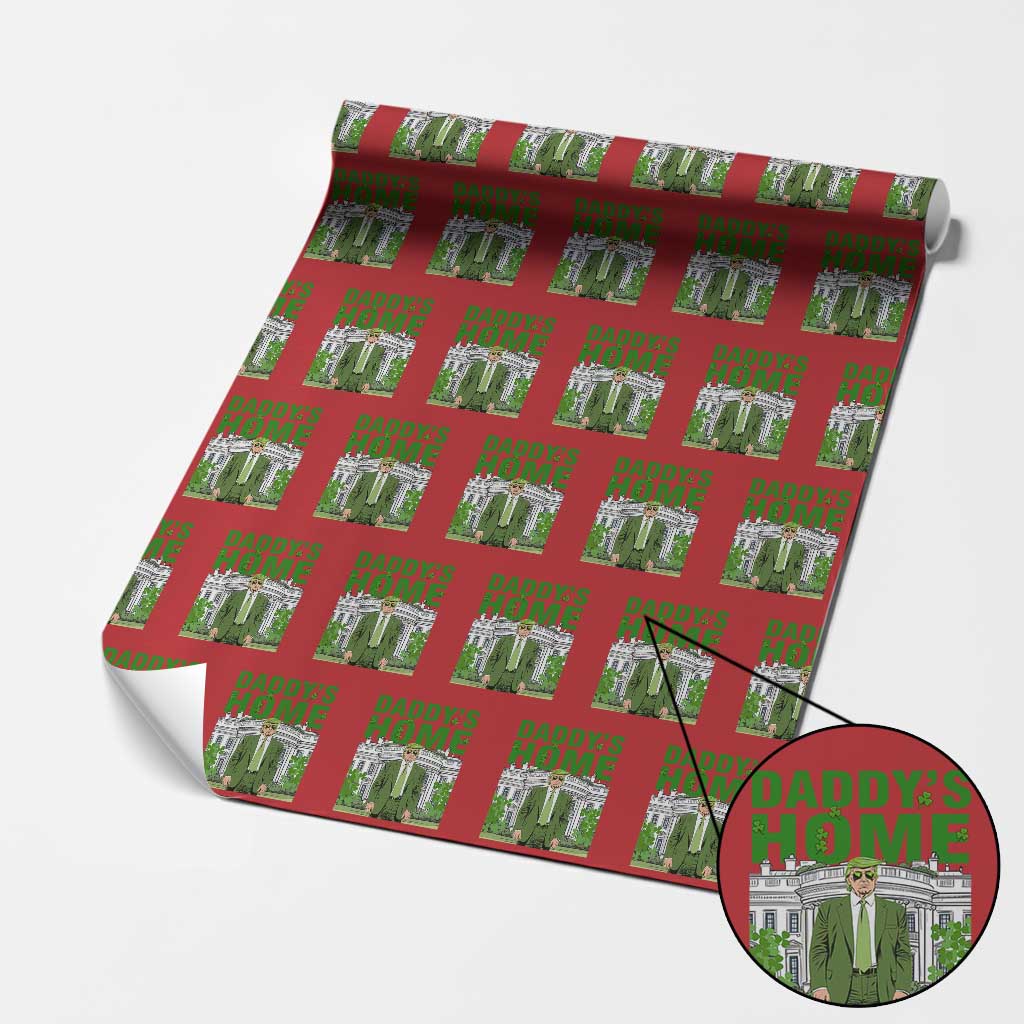 Funny St Patrick's Day Trump Wrapping Paper Roll Daddy's Home White House TS02 Red Print Your Wear