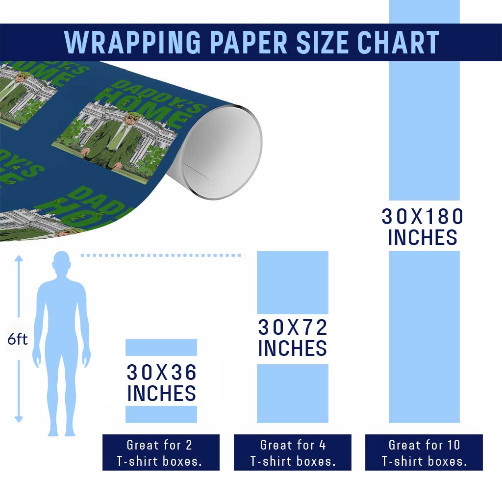 Funny St Patrick's Day Trump Wrapping Paper Roll Daddy's Home White House TS02 Print Your Wear