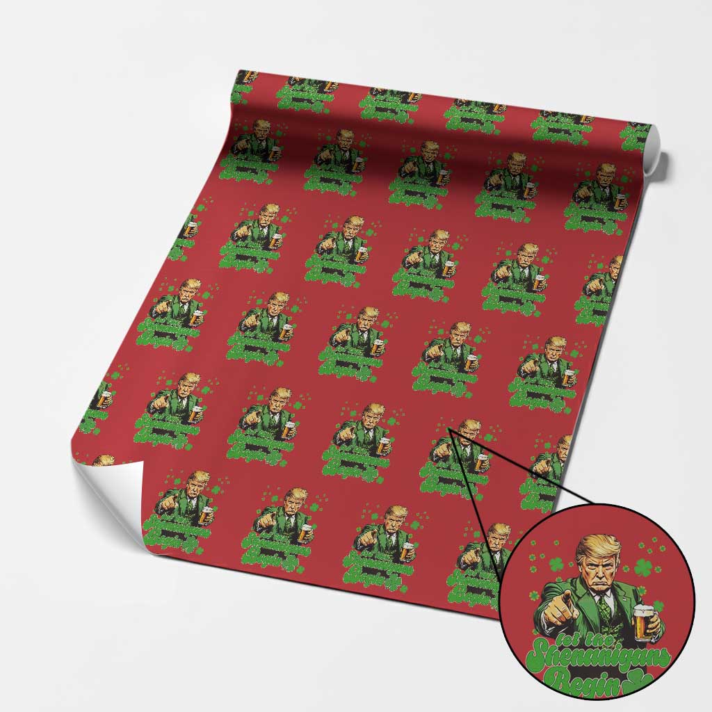 Funny St Patrick's Day Trump Wrapping Paper Roll Let The Shenanigans Begin TS02 Red Print Your Wear