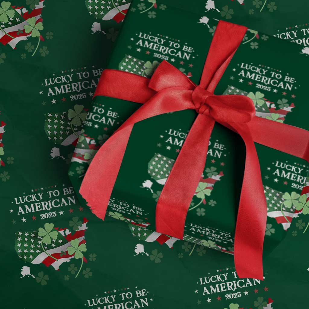 Funny St Patrick's Day Trump Wrapping Paper Roll Lucky To Be American 2025 TS02 Green Print Your Wear