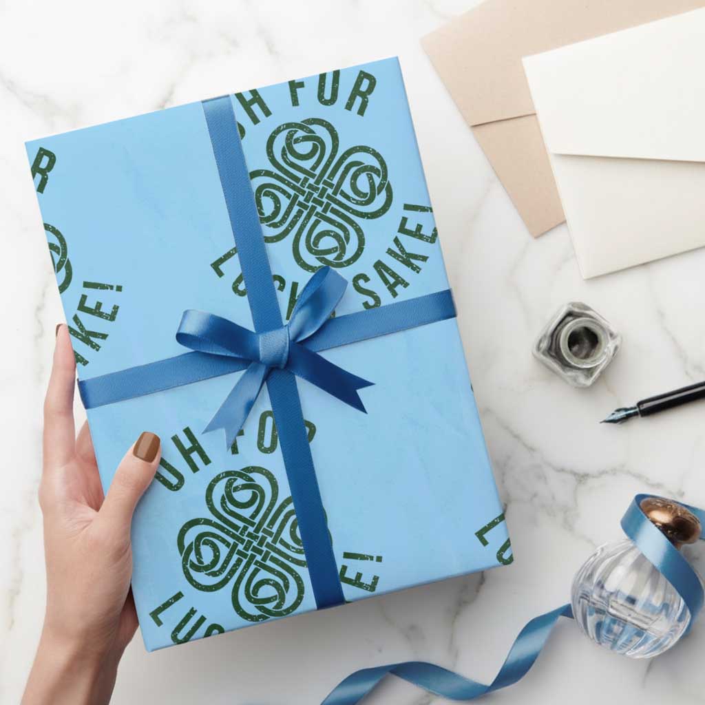 Funny St Patricks Day Wrapping Paper Roll Oh For Lucks Sake Irish Celtic Shamrock TS10 Light Blue Print Your Wear