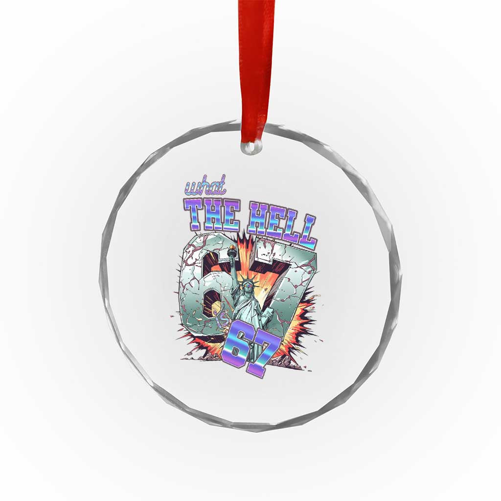 Funny Statue Of Liberty Six Seven Meme Crystal Glass Ornament What The Hell Is 67 Gift TS12 Print Your Wear
