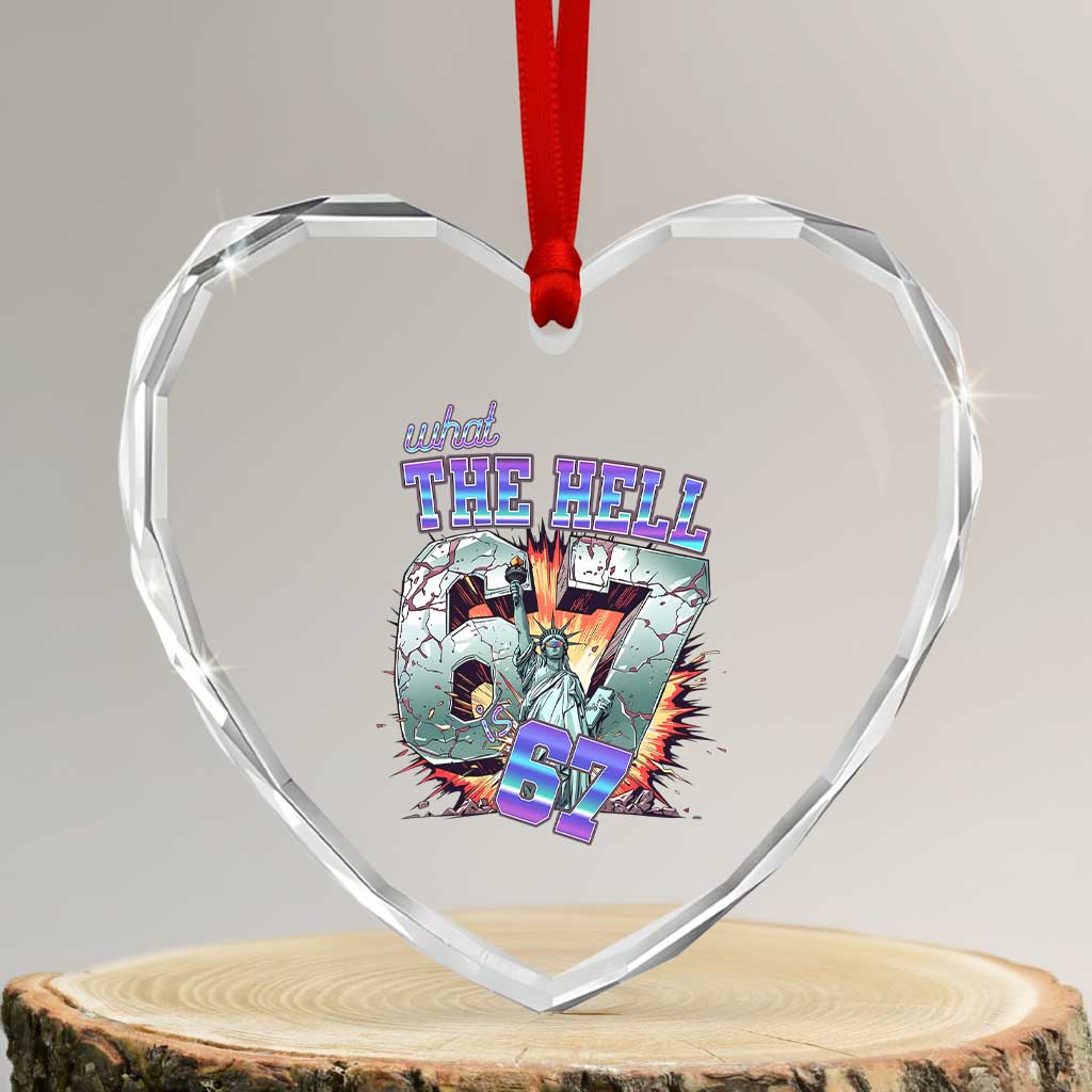 Funny Statue Of Liberty Six Seven Meme Heart Crystal Glass Ornament What The Hell Is 67 Gift TS12 Transparent Glass 3'' Heart Print Your Wear