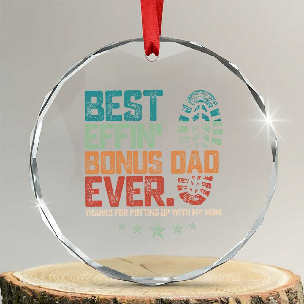 Funny Step Dad Crystal Glass Ornament Best Effin Bonus Dad Ever Retro TS10 Transparent Glass 3'' Circle Print Your Wear