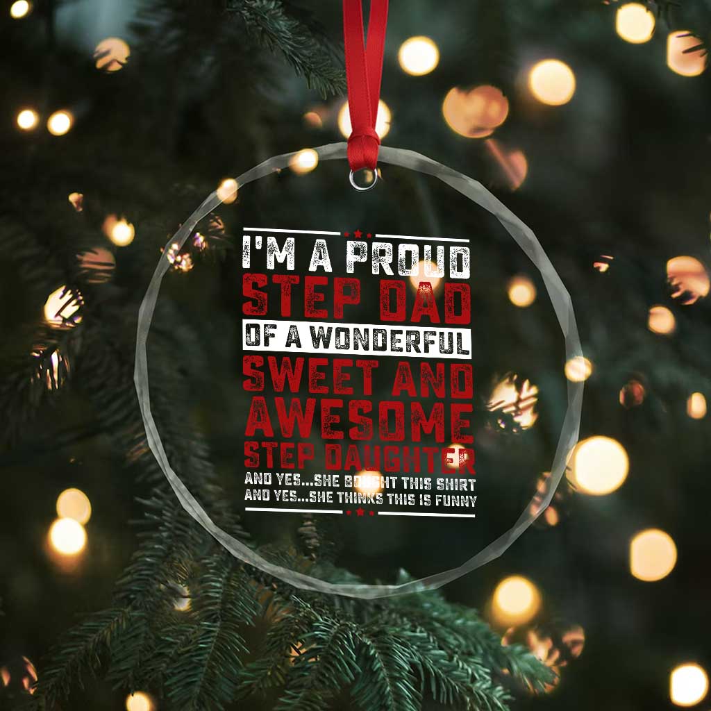 Funny Stepdad Crystal Glass Ornament Step Daughter Bonus Step Dad Fathers Day TS10 Print Your Wear