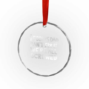 Funny Stepdad Gifts Crystal Glass Ornament If Bonus Dad Cant Fix It Stepfather Fathers Day TS10 Print Your Wear