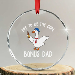 Funny Stepdad Silly Goose Crystal Glass Ornament Off To Be The Cool Bonus Dad TS10 Transparent Glass 3'' Circle Print Your Wear