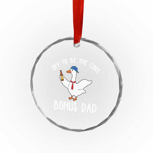 Funny Stepdad Silly Goose Crystal Glass Ornament Off To Be The Cool Bonus Dad TS10 Print Your Wear