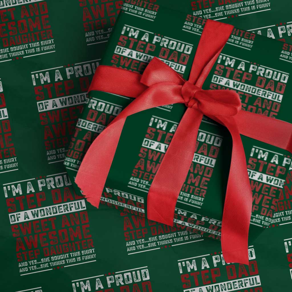 Funny Stepdad Wrapping Paper Roll Step Daughter Bonus Step Dad Fathers Day TS10 Green Print Your Wear