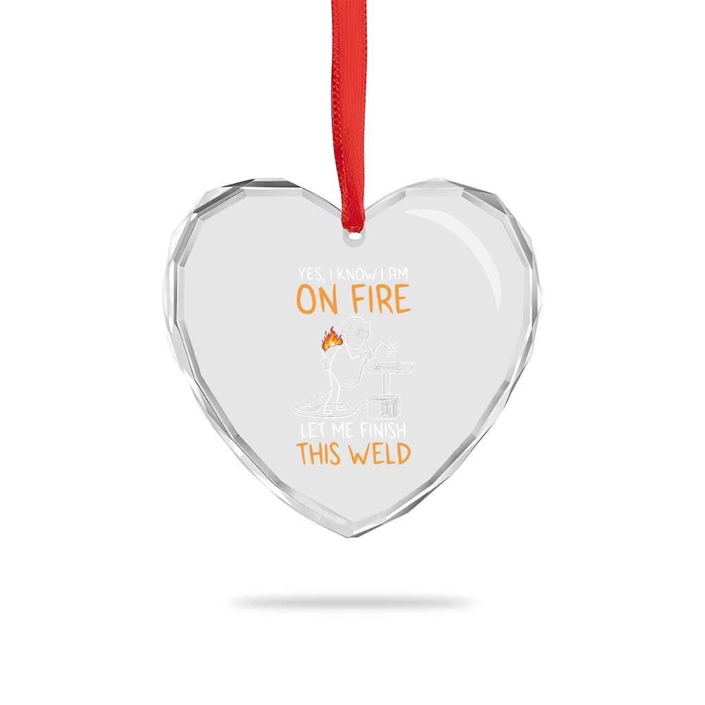 Funny Stickman Welder I Know I Am On Fire Heart Crystal Glass Ornament Metal Worker Gift TS12 Print Your Wear