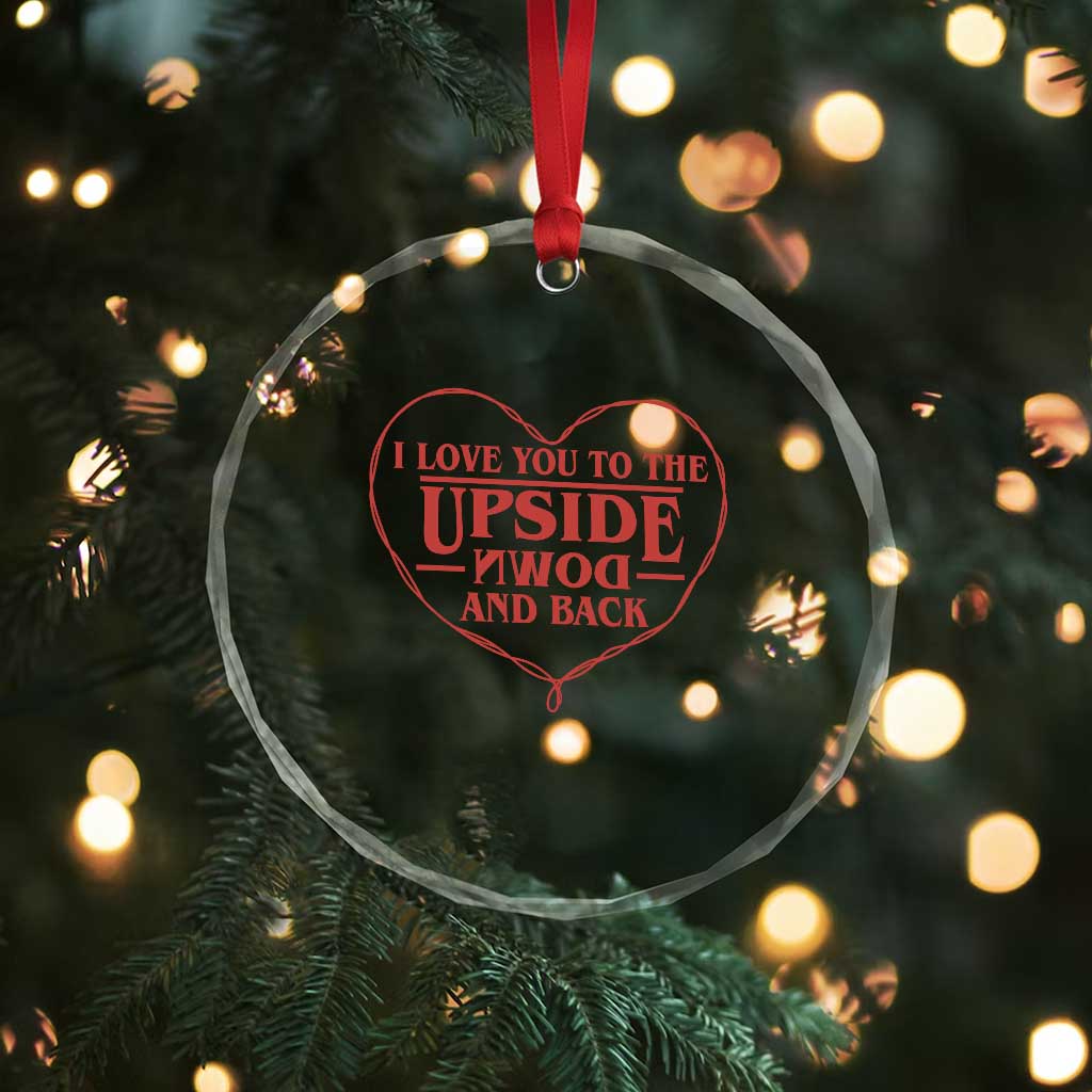 Funny Stranger Valentines Day Crystal Glass Ornament I Love You To The Upside Down And Back TS11 Print Your Wear