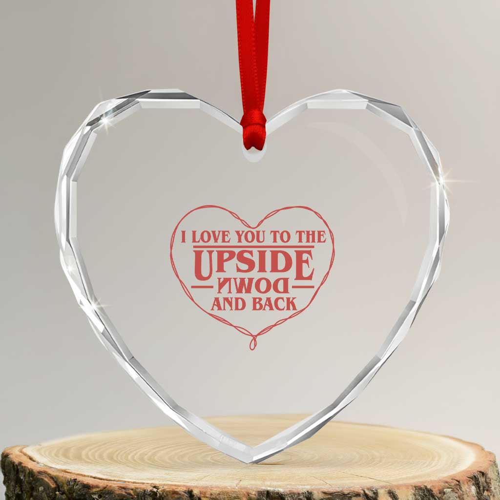 Funny Stranger Valentines Day Heart Crystal Glass Ornament I Love You To The Upside Down And Back TS11 Transparent Glass 3'' Heart Print Your Wear