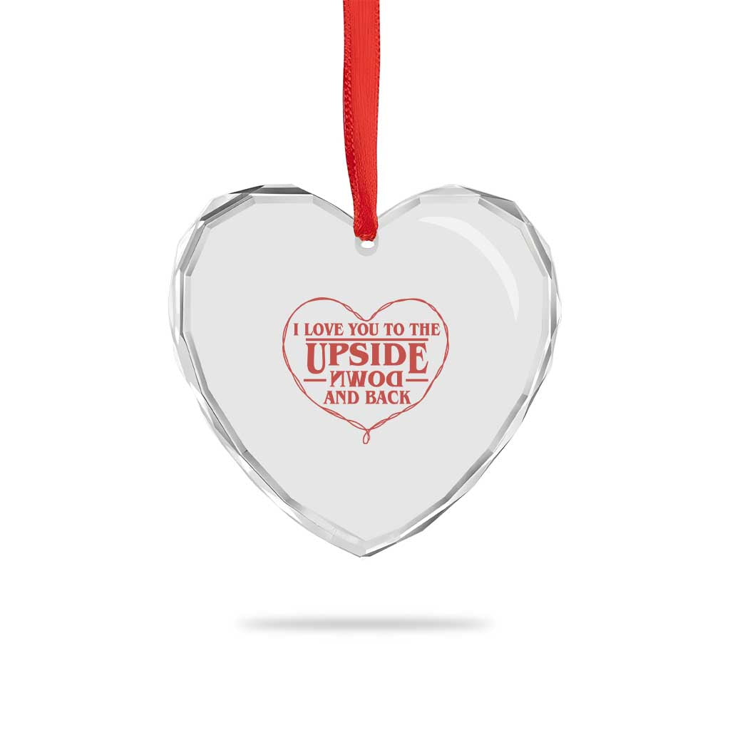 Funny Stranger Valentines Day Heart Crystal Glass Ornament I Love You To The Upside Down And Back TS11 Print Your Wear