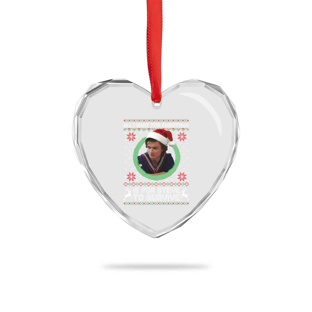 Funny Stranger Xmas Survival Wishes Heart Crystal Glass Ornament All I Want for Christmas is Steve to Survive Fan Gift TS02 Print Your Wear