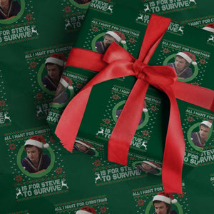 Funny Stranger Xmas Survival Wishes Wrapping Paper Roll All I Want for Christmas is Steve to Survive Fan Gift TS02 Green Print Your Wear