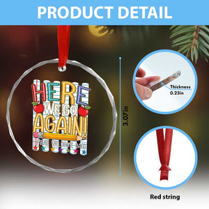 Funny Striped Teacher Back To School Crystal Glass Ornament Here We Go Again Welcome Back