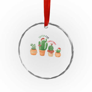 Funny Succulent Plant Lover Gift Crystal Glass Ornament Succa For Christmas TS12 Print Your Wear