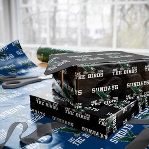 Funny Sundays Are For The Bird Wrapping Paper Roll American Football Lovers TS11 Black Print Your Wear
