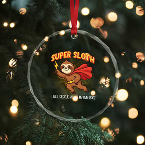 Funny Super Sloth I Will Rescue You At My Own Pace Gift Crystal Glass Ornament TS12 Print Your Wear